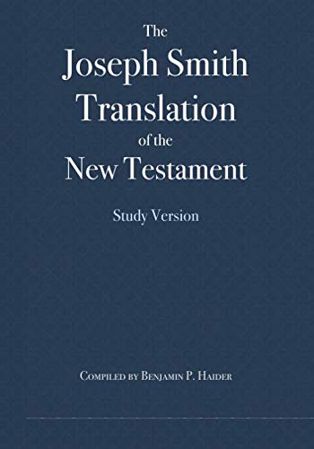The Joseph Smith Translation of the New Testament: Study Version